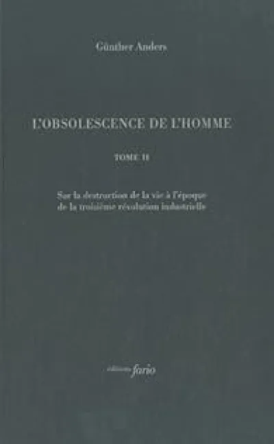 L' Obsolescence de l'homme T. 2