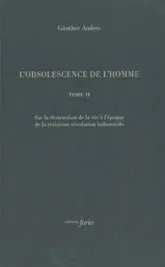 L' Obsolescence de l'homme T. 2