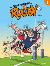 Les Fous furieux du rugby, tome 1