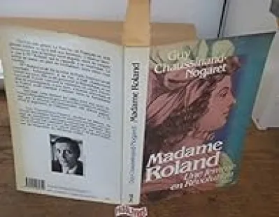 Madame Roland : une femme en révolution