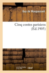 Cinq contes parisiens (Ed. 1905)