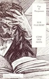 Sur Flaubert - L'Âme des Mots