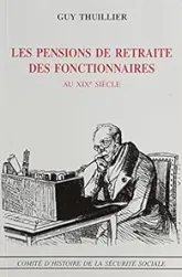 Les pensions de retraites des fonctionnaires au XIXe siècle