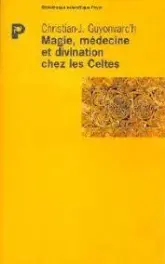 Magie, médecine et divination chez les Celtes