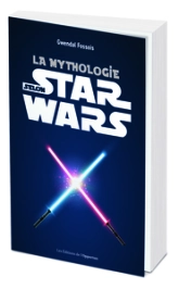 La mythologie selon Star Wars