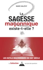 La sagesse maçonnique existe-t-elle ? - Origine, symboles, actualité