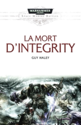 Space Marine Battles 13 : La mort d'Integrity