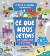 P'tits curieux Usborne : Ce que nous jetons et comment l'éviter