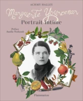 Marguerite Yourcenar : Portrait intime