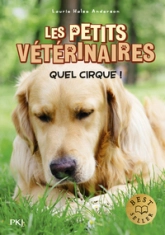 Les petits vétérinaires : Quel cirque !