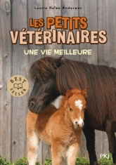 Les Petits Vétérinaires, tome 15 : Une vie meilleure