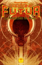 Capitaine Futur, tome 7 : Le Magicien de Mars