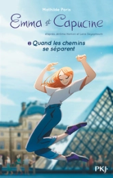 Emma et Capucine, tome 2 : Quand les chemins se séparent (roman)