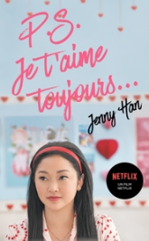 Les amours de Lara Jean, tome 2 : P.S. Je t'aime toujours...