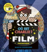 Où est Charlie ?  Le film magnifique  Cherche-et-trouve avec une torche magique  Dès 7 ans
