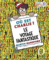 Où est Charlie ? : Le voyage fantastique