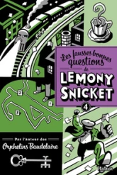 Les fausses bonnes questions de Lemony Snicket, tome 1 : Mais qui cela peut-il être à cette heure ?