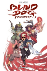 Blind Dog Rhapsody, tome 3