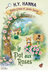 Petits crimes et jardins secrets, tome 2 : Le Pot aux roses