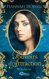 Wherlocke, tome 3 : Pouvoirs d'attraction