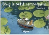 DOUG LE PETIT REMOQUEUR
