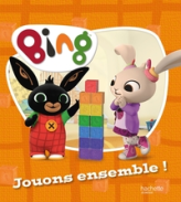 Bing - Jouons ensemble: Album d'histoire
