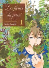 Les fleurs du passé, tome 1