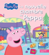Peppa Pig - La nouvelle chambre de Peppa: Album d'histoire