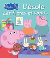 Peppa Pig - L'école des frères et soeurs: Album d'histoire