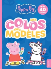 Peppa Pig - Mes colos avec modèles: Livre de coloriages