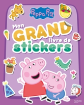 Peppa Pig - Mon grand livre de stickers: Mon grand livre de stickers