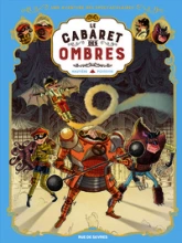 Les Spectaculaires, tome 1 : Le Cabaret des ombres