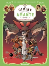 Les spectaculaires, tome 2 : La divine amante