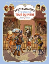 Les Spectaculaires, tome 7 : Et l'heureux tour du pitre