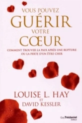 Vous pouvez guérir votre coeur