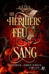 Les héritiers de feu et de sang, tome 1