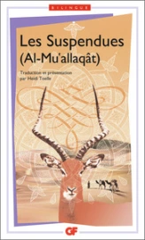 Les Suspendues (Al-Mu'allaqât) : Edition bilingue français-arabe