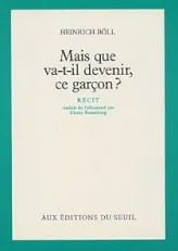 Mais que va-t-il devenir, ce garçon?