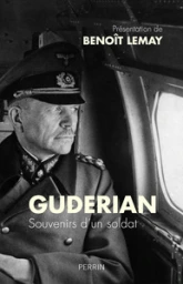 Guderian. Souvenirs d'un soldat