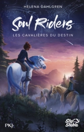 Soul Riders, tome 1 : Les cavalières du destin