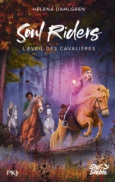 Soul Riders, tome 2 : L'éveil des cavalières