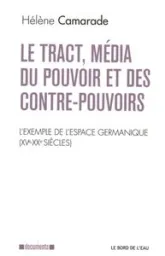 Le Tract, Média du Pouvoir et des Contre-Pouvoirs