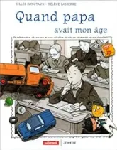 Quand papa avait mon âge ...