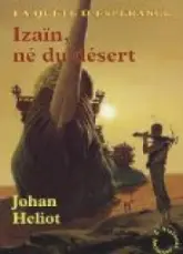 La quête d'espérance, tome 1 : Izain, né du désert
