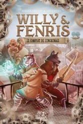 Willy & Fenris, tome 1 : Le complot de l'engrenage