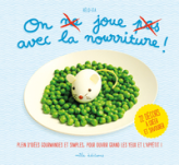 On  joue  avec la nourriture !