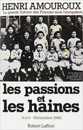 La Grande Histoire des Français sous l'Occupation, tome 5 : les passions et les haines
