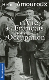 La vie des Français sous l'Occupation, tome 1