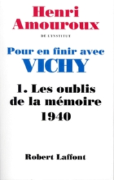 Pour en finir avec Vichy, tome 1 : Les oublis de la mémoire