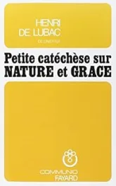 Petite catéchèse sur nature et grâce